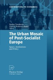 book The Urban Mosaic of Post-Socialist Europe: Space, Institutions and Policy (Contributions to Economics)