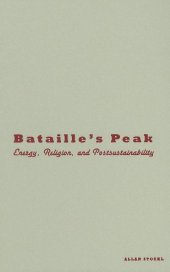 book Bataille's Peak: Energy, Religion, and Postsustainability