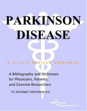 book Parkinson Disease - A Bibliography and Dictionary for Physicians, Patients, and Genome Researchers