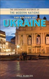 book The History of Ukraine (The Greenwood Histories of the Modern Nations)