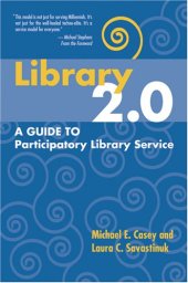 book Library 2.0: A Guide to Participatory Library Service