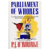 book Parliament of Whores: A Lone Humorist Attempts to Explain the Entire U.S. Government