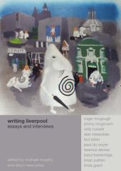 book Writing Liverpool: Essays and Interviews