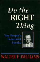 book Do the Right Thing: The People's Economist Speaks (Hoover Institution Press Publication)