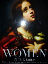 book Women in the Bible (miracle births, heroic deeds, bloodlust, and jealousy)