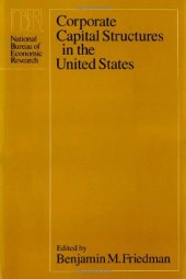 book Corporate Capital Structures in the United States (National Bureau of Economic Research)