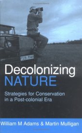 book Decolonizing Nature: Strategies for Conservation in a Postcolonial Era