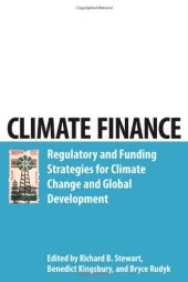 book Climate Finance: Regulatory and Funding Strategies for Climate Change and Global Development