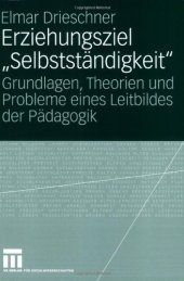 book Erziehungsziel Selbstständigkeit. Grundlagen, Theorien und Probleme eines Leitbildes der Pädagogik