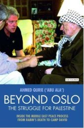 book Beyond Oslo, The Struggle for Palestine: Inside the Middle East Peace Process from Rabin's Death to Camp David