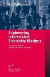 book Engineering Interrelated Electricity Markets: An Agent-Based Computational Approach