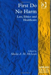 book First Do No Harm: Law, Ethics, And Healthcare (Applied Legal Philosophy)