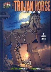 book Graphic Myths and Legends: the Trojan Horse: The Fall of Troy: a Greek Legend (Graphic Universe)