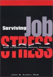 book Surviving Job Stress: How to Overcome Workday Pressures