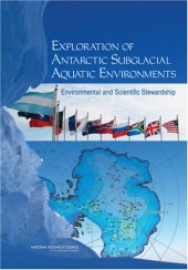 book Exploration of Antarctic Subglacial Aquatic Environments: Environmental and Scientific Stewardship