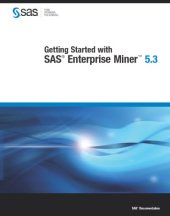 book Getting Started with SAS Enterprise Miner 5.3