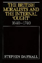 book The British Moralists and the Internal 'Ought': 1640-1740