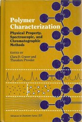 book Polymer Characterization: Physical Property, Spectroscopic, and Chromatographic Methods (Advances in Chemistry 227)