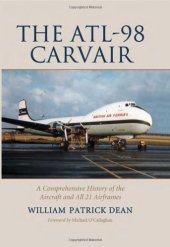 book The ALT-98 Carvair: A Comprehensive History of the Aircraft and All 21 Airframes