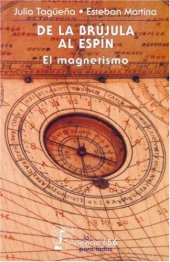 book De la brujula al espin: el magnetismo (La Ciencia Para Todos)