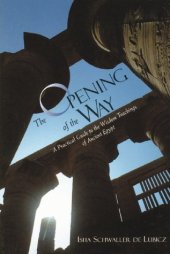 book The Opening of the Way: A Practical Guide to the Wisdom Teachings of Ancient Egypt