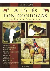 book A ló- és pónigondozás kézikönyve   The Horse and Pony Care Handbook