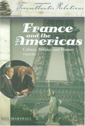 book France and the Americas: Culture, Politics, and History (Transatlantic Relations) 3 vol. set