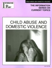 book Child Abuse And Domestic Violence (Information Plus Reference Series)