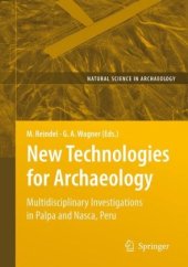 book New Technologies for Archaeology: Multidisciplinary Investigations in Palpa and Nasca, Peru