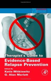 book Therapist's Guide to Evidence-Based Relapse Prevention (Practical Resources for the Mental Health Professional) (Practical Resources for the Mental Health Professional)