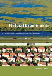 book Natural Experiments: Ecosystem-Based Management and the Environment (American and Comparative Environmental Policy)