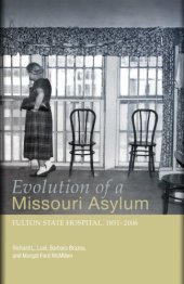 book Evolution of a Missouri Asylum: Fulton State Hospital, 1851-2006