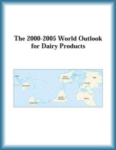 book The 2000-2005 World Outlook for Dairy Products (Strategic Planning Series)