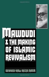 book Mawdudi and the Making of Islamic Revivalism