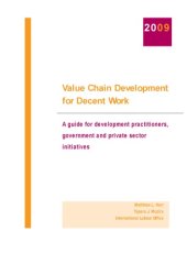 book Value Chain Development for Decent Work: A Guide for Development Practitioners, Government and Private Sector Initiatives