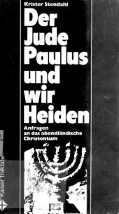 book Der Jude Paulus und wir Heiden: Anfragen an das abendländische Christentum