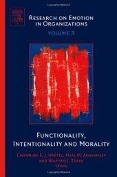 book Functionality, Intentionality and Morality, Volume 3 (Research on Emotion in Organizations) (Research on Emotion in Organizations) (Research on Emotion in Organizations)