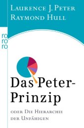 book Das Peter-Prinzip. Oder, Die Hierarchie der Unfähigen