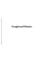 book Toughened Plastics I: Science and Engineering (Advances in Chemistry 233)