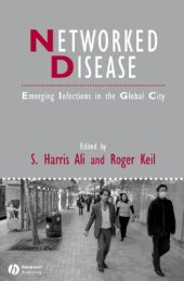 book Networked Disease: Emerging Infections in the Global City (Studies in Urban and Social Change)