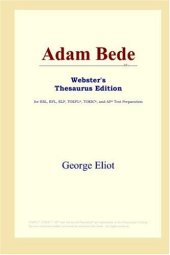 book Adam Bede (Webster's Thesaurus Edition)