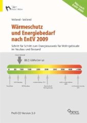 book Wärmeschutz und Energiebedarf nach EnEV 2009: Schritt für Schritt zum Energieausweis für Wohngebäude im Neubau und Bestand