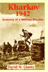 book Kharkov 1942: Anatomy of a Military Disaster