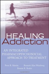 book Healing Addiction: An Integrated Pharmacopsychosocial Approach to Treatment