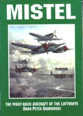 book Mistel: The Piggyback Aircraft of the Luftwaffe