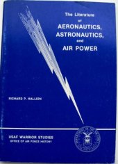 book The literature of aeronautics, astronautics, and air power (USAF warrior studies)