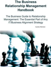 book The Business Relationship Management Handbook- The Business Guide to Relationship management; The Essential Part Of Any IT Business Alignment Strategy