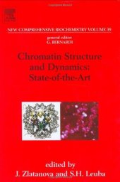 book Chromatin Structure and Dynamics: State-of-the-Art