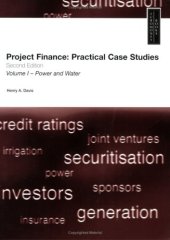 book Project Finance: Practical Case Studies, Volume 1 (Second Edition)