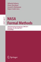 book NASA Formal Methods: Third International Symposium, NFM 2011, Pasadena, CA, USA, April 18-20, 2011. Proceedings